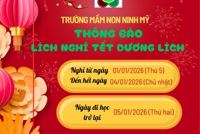 Trường Mầm non Ninh Mỹ xin trân trọng thông báo lịch nghỉ Tết dương lịch năm 2026.